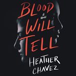 Blood will tell : a novel cover image