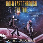 Hold fast through the fire cover image