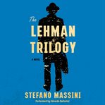 The Lehman trilogy : a novel cover image