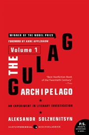 The Gulag Archipelago, 1918-1956 : an experiment in literary investigation. Vol. 1 cover image