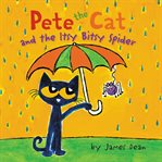Pete the cat and the itsy bitsy spider cover image