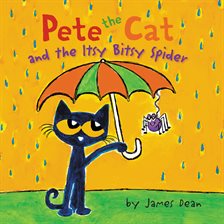 Cover image for Pete the Cat and the Itsy Bitsy Spider