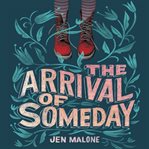 The Arrival of Someday cover image