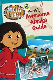 Molly's Awesome Alaska Guide cover image
