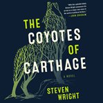 The coyotes of Carthage : a novel cover image