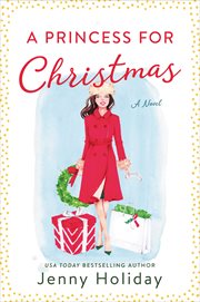 A Princess for Christmas : A Novel cover image