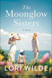 The moonglow sisters : a novel cover image