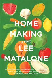 Home making. A Novel cover image