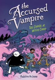 The Accursed Vampire: The Curse at Witch Camp cover image