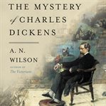 The mystery of Charles Dickens cover image