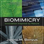 Biomimicry. Innovation Inspired by Nature cover image
