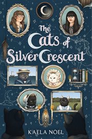 The Cats of Silver Crescent cover image