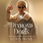 Diamond Doris : the true story of the world's most notorious jewel thief cover image