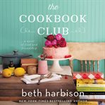 The cookbook club : a novel of food and friendship cover image