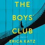 The boys' club : a novel cover image
