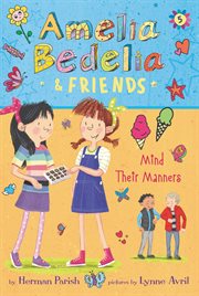 Amelia Bedelia & friends mind their manners cover image