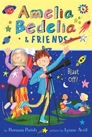 Amelia bedelia & friends blast off! cover image