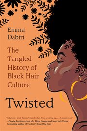 Twisted : The Tangled History of Black Hair Culture cover image