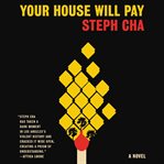 Your house will pay. A Novel cover image