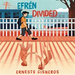 Efrén divided : a novel cover image