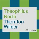 Theophilus North : a novel cover image