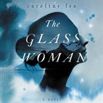 The glass woman : a novel cover image