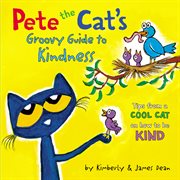 Pete the Cat's Groovy Guide to Kindness cover image