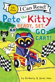 PETE THE KITTY : ready, set, go-cart! cover image
