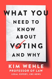 What you need to know about voting and why cover image