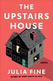 The upstairs house : a novel cover image