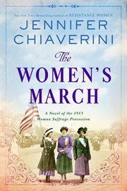 The Women's March : A Novel of the 1913 Woman Suffrage Procession cover image