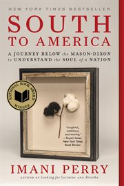 South to America : a journey below the Mason-Dixon to understand the soul of a nation cover image
