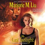 The last twilight. A Dirk & Steele Novel cover image