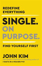 Single. On purpose. : Find yourself first cover image