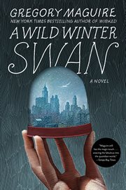 A wild winter swan : a novel cover image