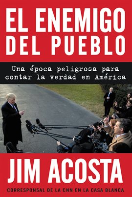 Cover image for The Enemy of the People \ El enemigo del pueblo