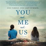 You and me and us : a novel cover image