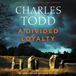 A divided loyalty : a novel cover image