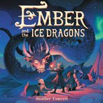 Ember and the ice dragons cover image