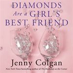 Diamonds are a girl's best friend. A Novel cover image