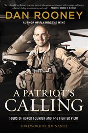 A patriot's calling. My Life as an F-16 Fighter Pilot cover image