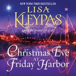 Christmas Eve at Friday Harbor : a novel cover image