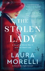 The stolen lady : a novel of World War II and the Mona Lisa cover image