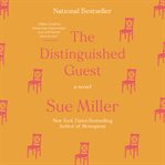 The distinguished guest : a novel cover image