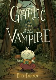Garlic and the Vampire : Garlic and the Vampire cover image