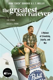The greatest beer run ever : a memoir of friendship, loyalty, and war cover image