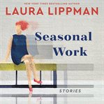 Seasonal work : stories cover image