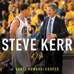 Steve Kerr : a life cover image