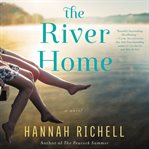 The river home : a novel cover image