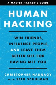 Human hacking : win friends, influence people, and leave them better off for having met you cover image